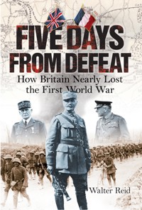 Five Days From Defeat - Walter Reid - E-Book