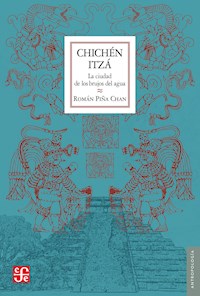Chichén Itzá - Román Piña Chan - E-Book