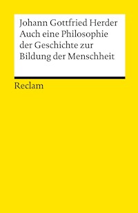 Auch eine Philosophie der Geschichte zur Bildung der Menschheit - Johann Gottfried Herder - E-Book