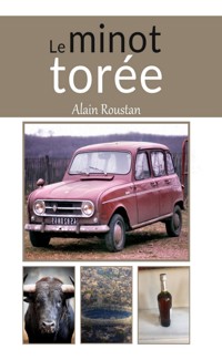 Le minot torée - Alain Roustan - E-Book