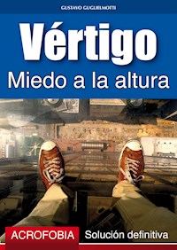 Vértigo - Miedo a la altura - Gustavo Guglielmotti - E-Book