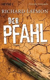 Der Pfahl - Richard Laymon - E-Book