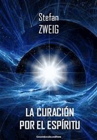 La curación por el espíritu - Zweig Stefan - E-Book