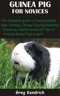 Guinea Pig for Novices - Greg Kendrick - E-Book