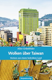 Wolken über Taiwan - Alice Grünfelder - E-Book