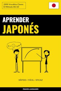 Aprender Japonés - Rápido / Fácil / Eficaz - Pinhok Languages - E-Book