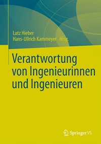 Verantwortung von Ingenieurinnen und Ingenieuren -  - E-Book