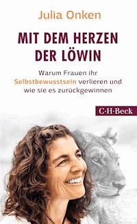 Mit dem Herzen der Löwin - Julia Onken - E-Book