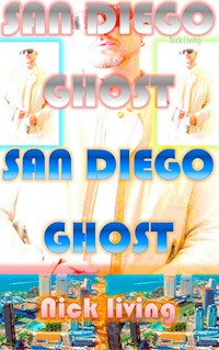 San Diego Ghost - Nick Living - E-Book