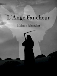 L'Ange Faucheur - Mélanie Schietekat - E-Book