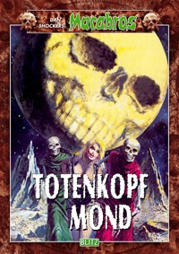 Macabros 024: Totenkopfmond - Dan Shocker - E-Book