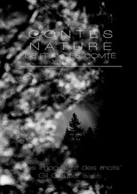 Contes Nature de Franche-Comté - Gil Gautier - E-Book