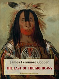 The Last of the Mohicans - James Fenimore Cooper - E-Book