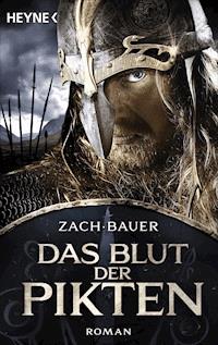Das Blut der Pikten - Bastian Zach - E-Book