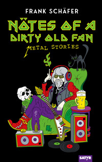 Nötes of a Dirty Old Fan - Frank Schäfer - E-Book