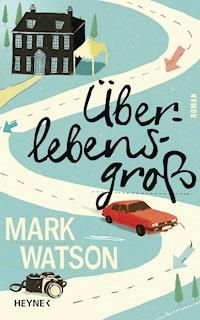 Überlebensgroß - Mark Watson - E-Book
