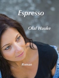 Espresso - Olaf Hauke - E-Book