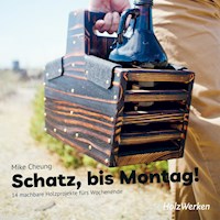 Schatz, bis Montag! - Mike Cheung - E-Book