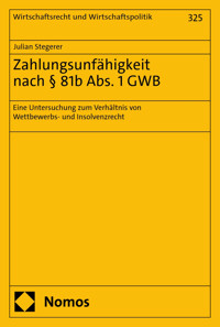 Zahlungsunfähigkeit nach § 81b Abs. 1 GWB - Julian Stegerer - E-Book