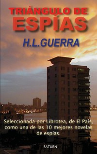 Triángulo de espías - H.L. Guerra - E-Book