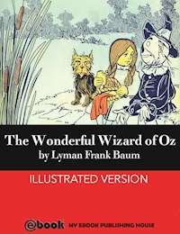 The Wonderful Wizard of Oz - Lyman Frank Baum - E-Book