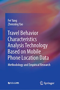 Travel Behavior Characteristics Analysis Technology Based on Mobile  Phone Location Data - Fei Yang - E-Book