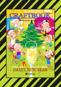 CRAFTBOOK - JUBILÄUMSAUSGABE - WEIHNACHTEN - WINTERSPORT MIT MINI & MANI - SILVESTER - KNIFFELIGE RÄTSEL - SPIEL - Wolfgang André - E-Book