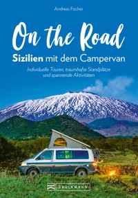 On the Road – Sizilien mit dem Campervan - Andreas Fischer - E-Book