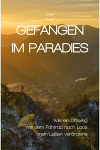 Gefangen im Paradies - Chris Fritze - E-Book