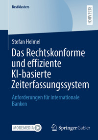 Das Rechtskonforme und effiziente KI-basierte Zeiterfassungssystem - Stefan Helmel - E-Book