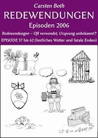 Redewendungen: Episoden 2006 - Carsten Both - E-Book