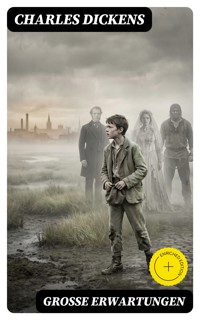 Große Erwartungen - Charles Dickens. - E-Book