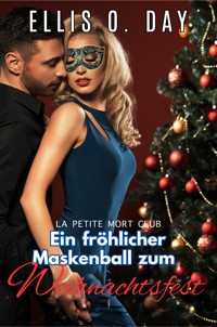 Ein fröhlicher Maskenball zum Weihnachtsfest - Ellis O. Day - E-Book