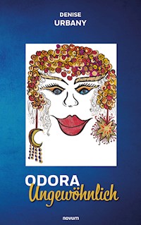 Odora Ungewöhnlich - Denise Urbany - E-Book