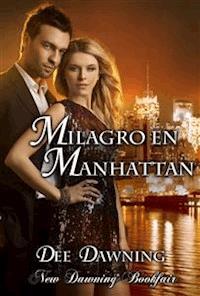 Milagro En Manhattan - Dee Dawning - E-Book