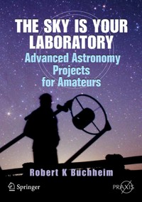 The Sky is Your Laboratory - Robert Buchheim - E-Book
