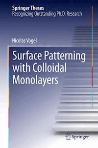 Surface Patterning with Colloidal Monolayers - Nicolas Vogel - E-Book