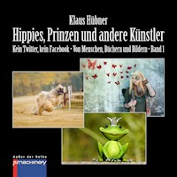 HIPPIES, PRINZEN UND ANDERE KÜNSTLER - Klaus Hübner - E-Book