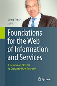 Foundations for the Web of Information and Services - - E-Book