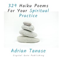329 Haiku Poems for Your Spiritual Practice - Adrian Tanase - Hörbuch