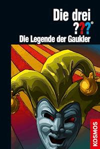 Die drei ??? Die Legende der Gaukler (drei Fragezeichen) - Christoph Dittert - E-Book