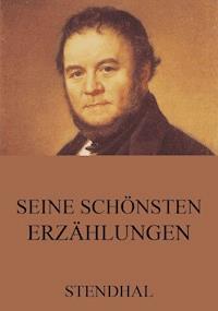 Seine schönsten Erzählungen - - Stendhal - E-Book