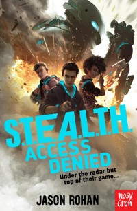 S.T.E.A.L.T.H.: Access Denied - Jason Rohan - E-Book