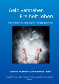 Geld verstehen - Freiheit leben - Susanne Klüsener-Taube - E-Book