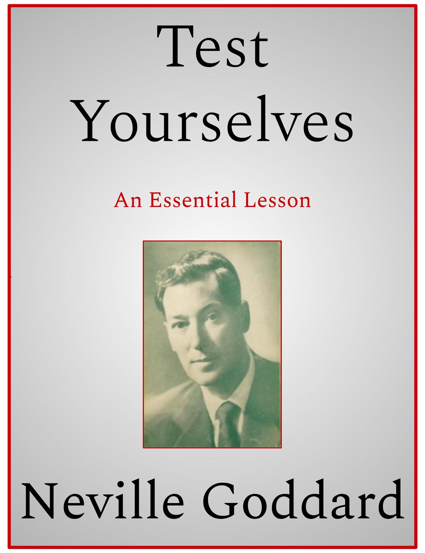 Test Yourselves - Neville Goddard - E-Book