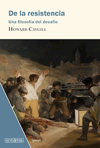 De la resistencia - Howard Caygill - E-Book
