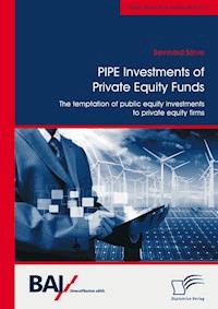 PIPE Investments of Private Equity Funds: The temptation of public equity investments to private equity firms - Bernhard Särve - E-Book