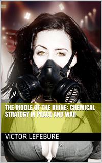 The Riddle of the Rhine: Chemical Strategy in Peace and War - Victor Lefebure - E-Book