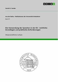 Die Verwendung der Sprachen in der EU - rechtliche Grundlagen und praktische Anforderungen - Gerald G. Sander - E-Book