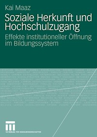 Soziale Herkunft und Hochschulzugang - Kai Maaz - E-Book